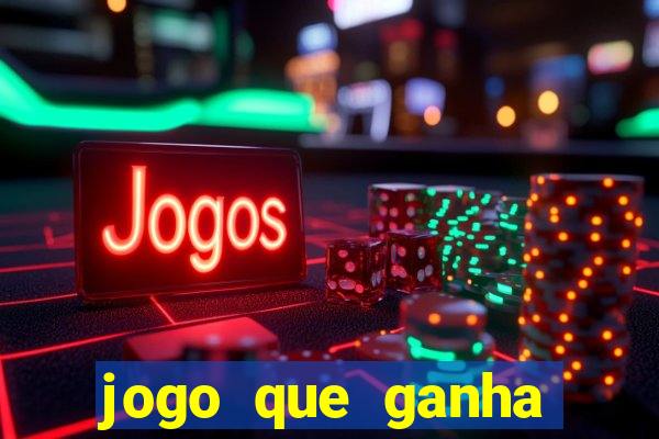 jogo que ganha dinheiro sem colocar dinheiro